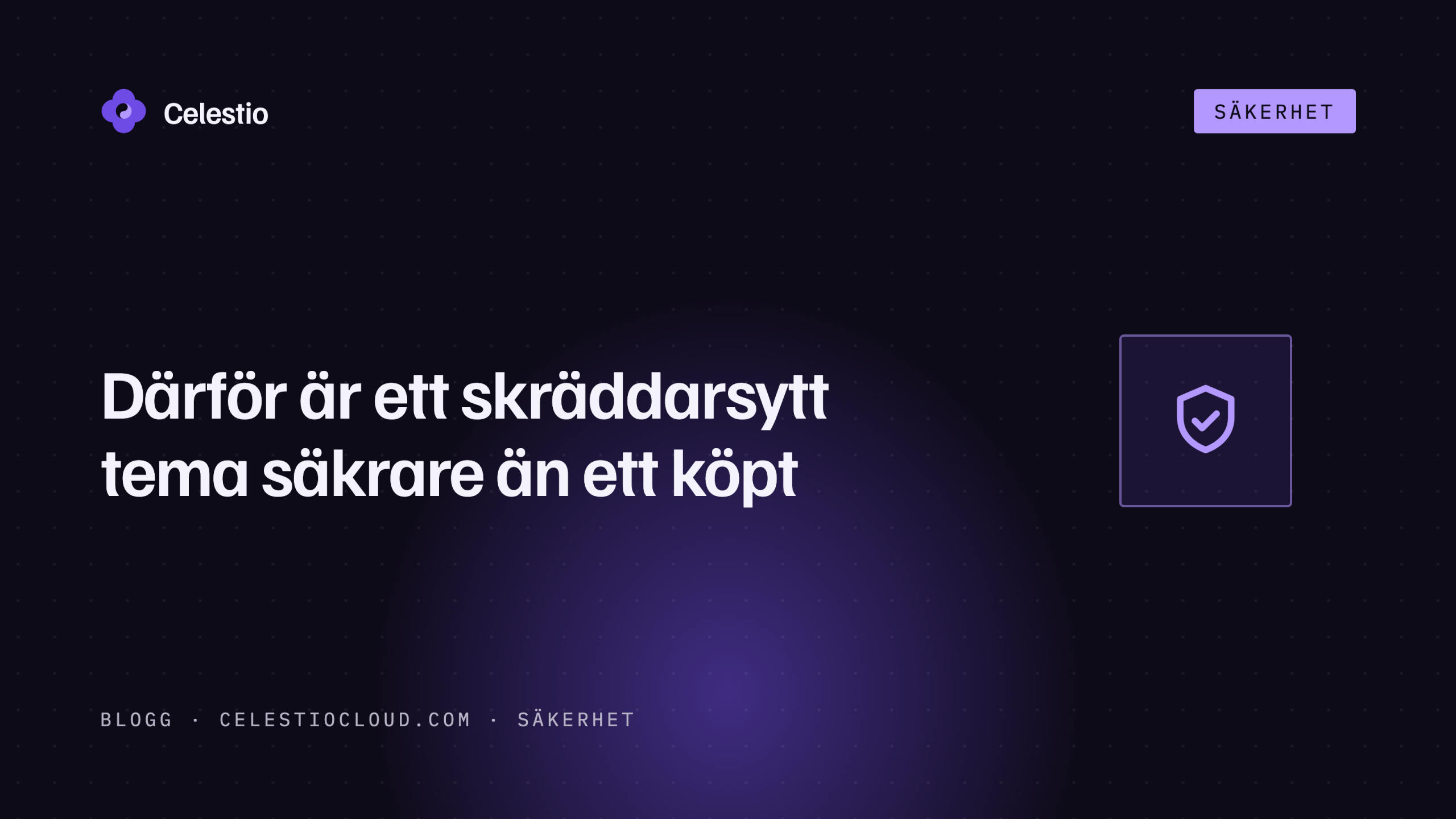 Därför är ett skräddarsytt tema säkrare än ett köpt