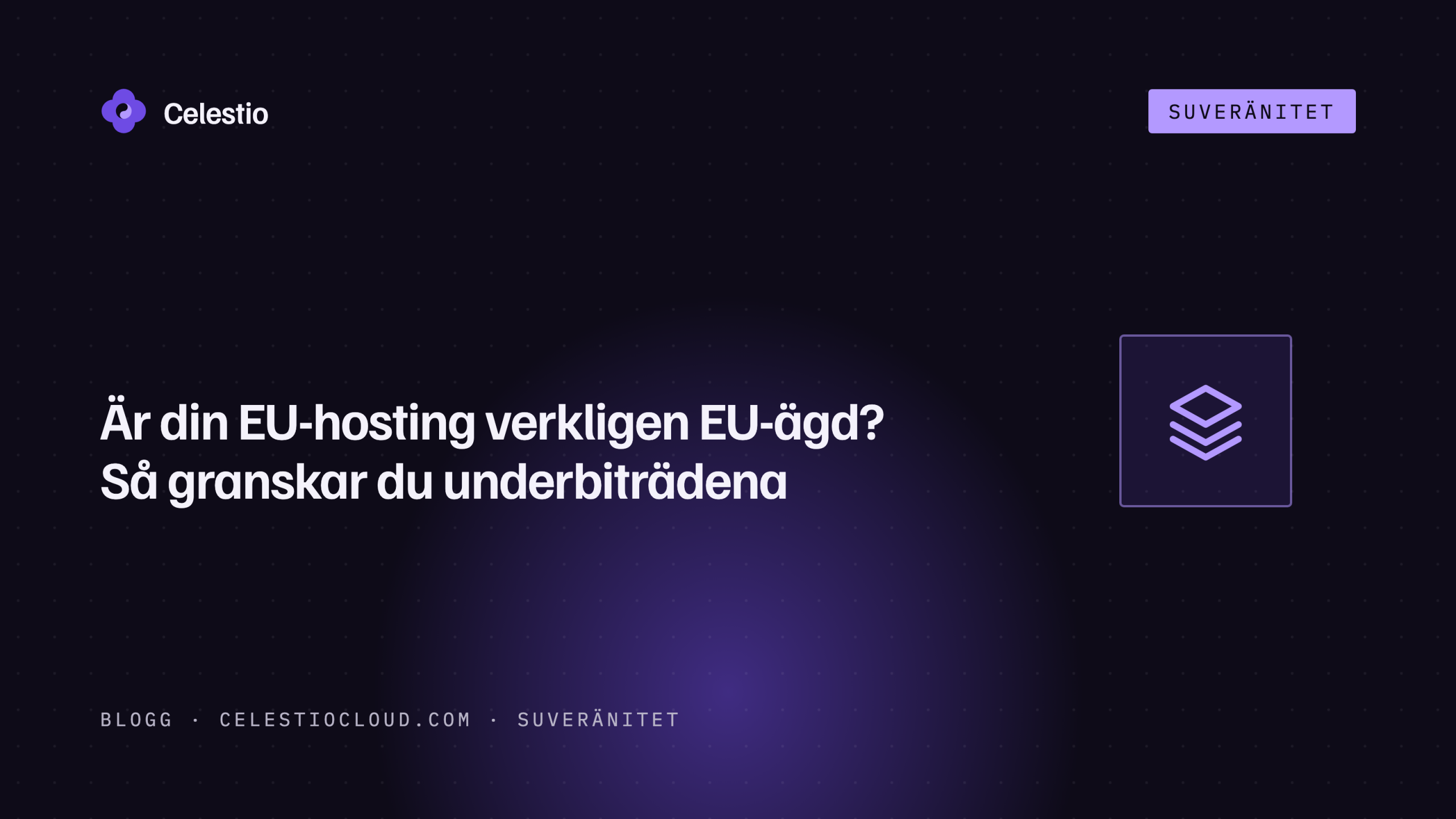 Är din EU-hosting verkligen EU-ägd? Så granskar du din leverantörs underbiträden