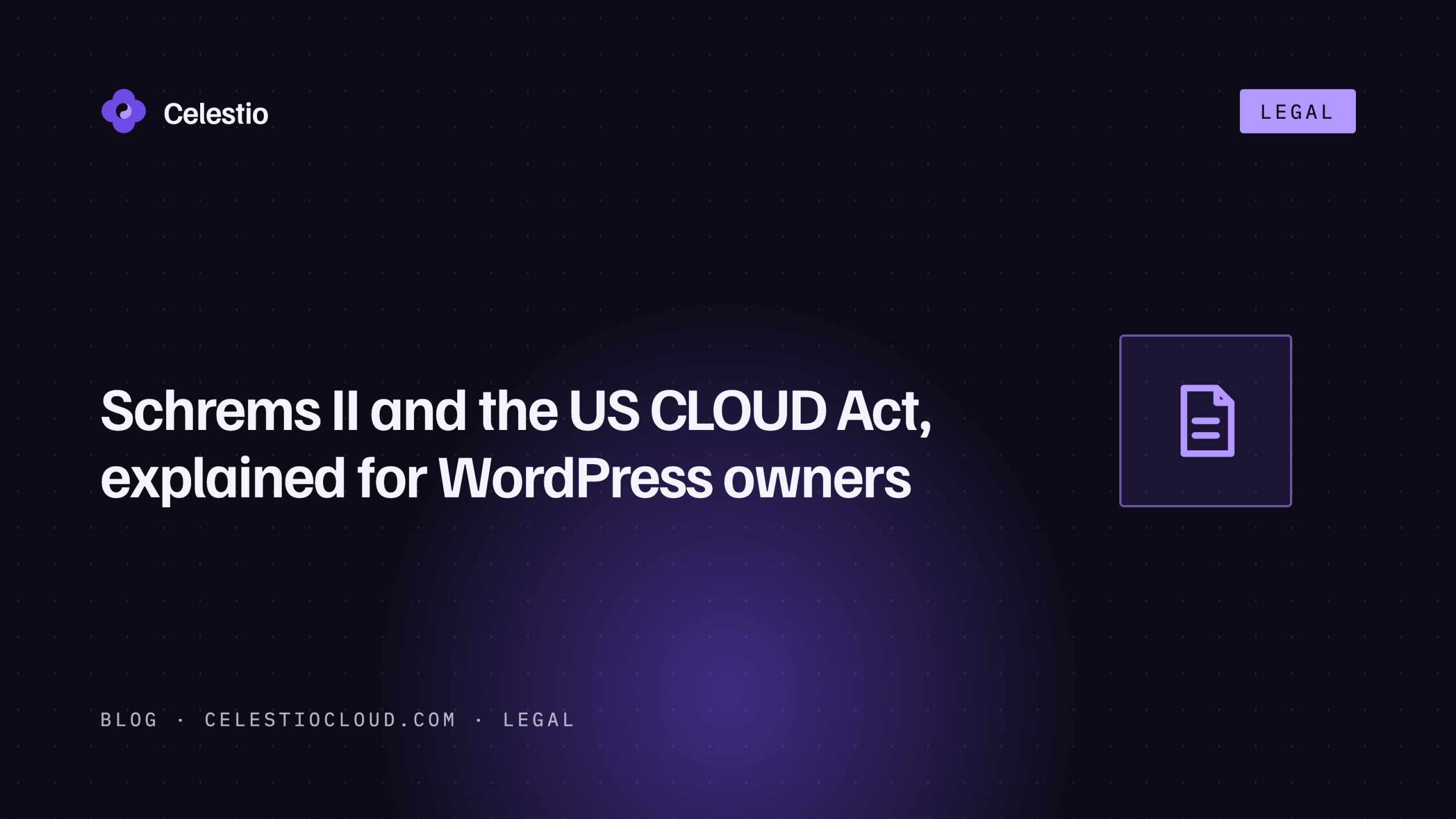 Schrems II and the US CLOUD Act, explained for WordPress owners