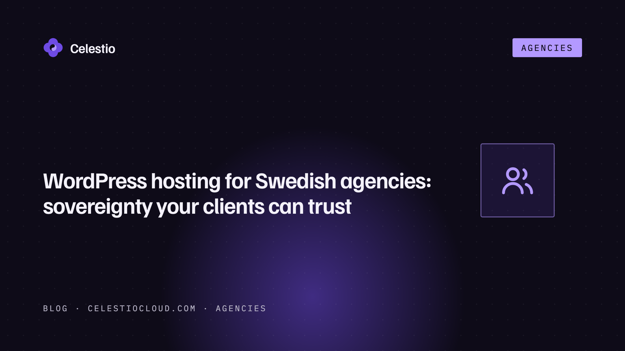 WordPress hosting for Swedish agencies: sovereignty your clients can trust